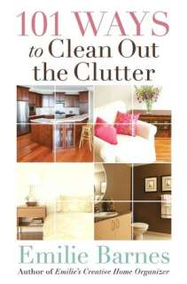   Throw Out Fifty Things Clear the Clutter, Find Your 