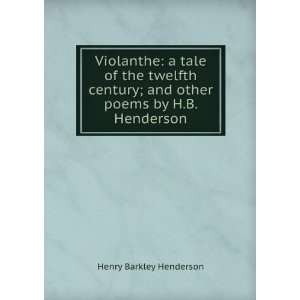   ; and other poems by H.B. Henderson. Henry Barkley Henderson Books