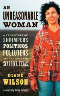 An Unreasonable Woman: A True Story of Shrimpers, Politicos, Polluters 