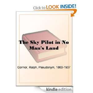The Sky Pilot in No Mans Land Ralph Connor  Kindle Store