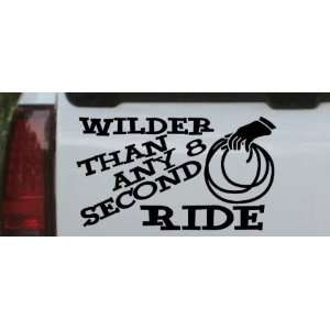  Wilder Than Any 8 Second Ride Funny Car Window Wall Laptop 