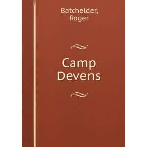  Camp Devens Roger Batchelder Books