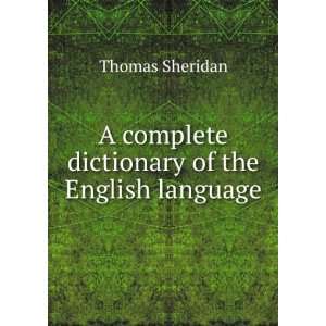  A complete dictionary of the English language, both with 