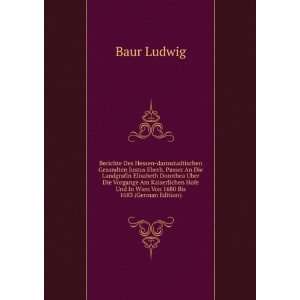   Und In Wien Von 1680 Bis 1683 (German Edition): Baur Ludwig: Books