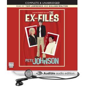  The Ex Files (Audible Audio Edition) Pete Johnson, Tom 