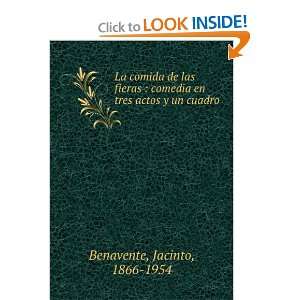   comedia en tres actos y un cuadro: Jacinto, 1866 1954 Benavente: Books