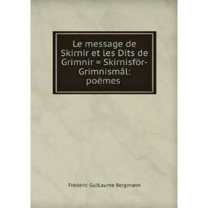   GrimnismÃ¢l poÃ«mes . FrÃ©dÃ©ric Guillaume Bergmann Books