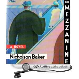  The Mezzanine (Audible Audio Edition) Nicholson Baker 