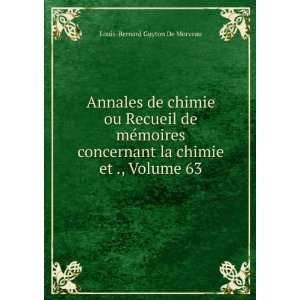   la chimie et ., Volume 63 Louis Bernard Guyton De Morveau Books