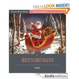 Berties Christmas Eve (Illustrated): Saki, Charles River Editors 