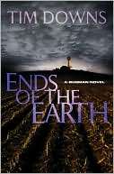   Ends of the Earth (Bug Man Series #5) by Tim Downs 