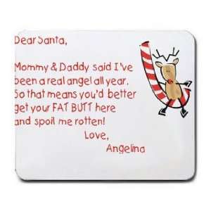  Dear Santa Letter Spoil Angelina Rotten Mousepad: Office 