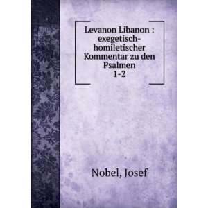    homiletischer Kommentar zu den Psalmen. 1 2: Josef Nobel: Books