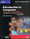 Essential Introduction to Computers (Shelly Cashman Series) And How 