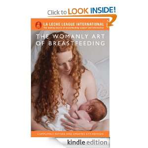 The Womanly Art of Breastfeeding: La Leche League International 