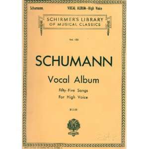 Schumann Vocal Album Fifty Five Songs for High Voice 