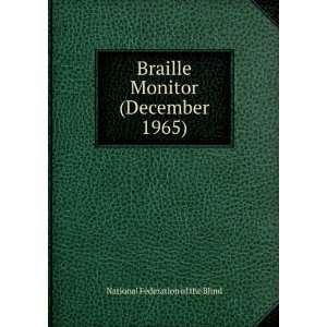  Braille Monitor (December 1965): National Federation of 