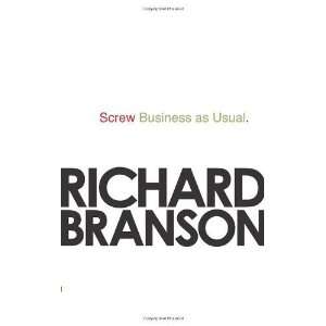    Screw Business as Usual [Paperback]: Richard Branson: Books