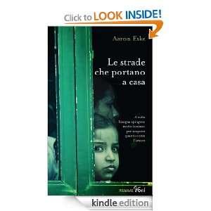 Le strade che portano a casa (Piemme voci) (Italian Edition) Aaron 