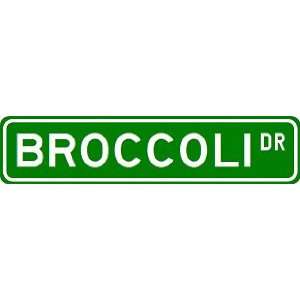  BROCCOLI Street Sign ~ Custom Street Sign   Aluminum 