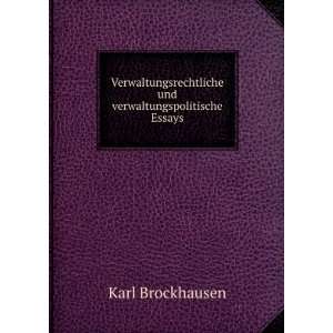   und verwaltungspolitische Essays Karl Brockhausen Books