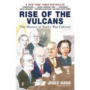   : The History of Bushs War Cabinet [Paperback]: James Mann: Books