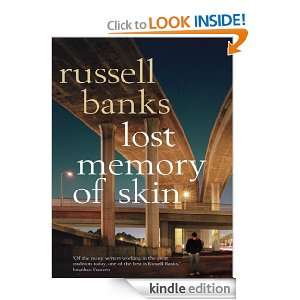 Lost Memory of Skin Russell Banks  Kindle Store