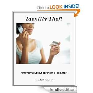 Identity Theft Protect yourself before its To Late Samantha M 