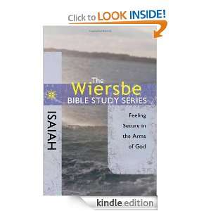 The Wiersbe Bible Study Series Isaiah Feeling Secure in the Arms of 