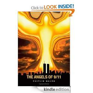 The Angels of 9/11 Caitlin Walsh  Kindle Store