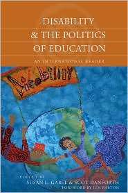Disability and the Politics of Education An International Reader 