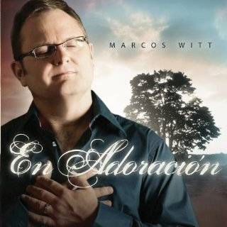 Marcos Witt En Adoracion (W/Dvd) Audio CD ~ Marcos Witt