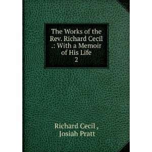   . With a Memoir of His Life. 2 Josiah Pratt Richard Cecil  Books