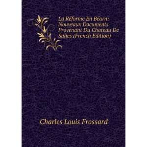   Du Chateau De Salies (French Edition) Charles Louis Frossard Books