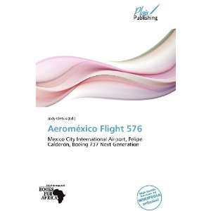  Aeroméxico Flight 576 (9786136272863) Jody Cletus Books