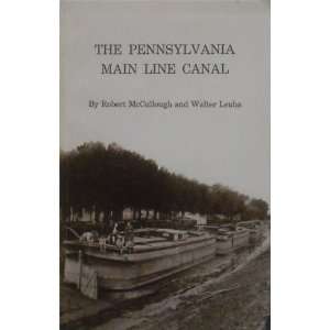  The Pennsylvania Main Line Canal Robert; Leuba, Walter 