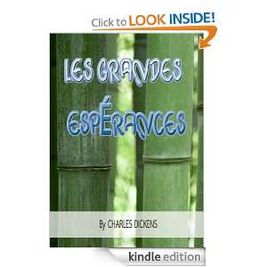 Les grandes espérances : Classics Book with History of Author 