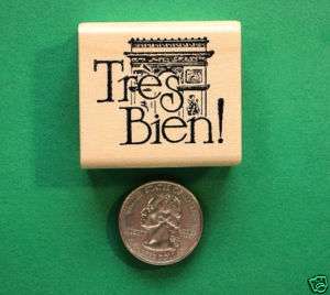 Teachers French Tres Bien, wood mounted rubber stamp  