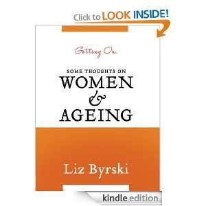   Thoughts on Women and Ageing Liz Byrski  Kindle Store