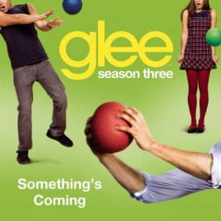  Somethings Coming (Glee Cast Version) Glee Cast