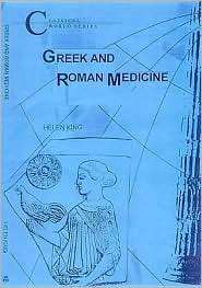 Greek and Roman Medicine, (1853995452), Helen King, Textbooks   Barnes 