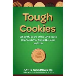  Tough Cookies Leadership Lessons from 100 Years of the 