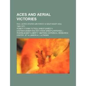  and aerial victories: the United States Air Force in Southeast Asia 