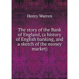 The story of the Bank of England, (a history of English 