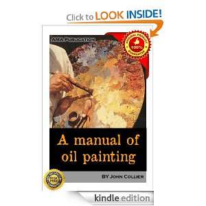 manual of oil painting: John Collier:  Kindle Store