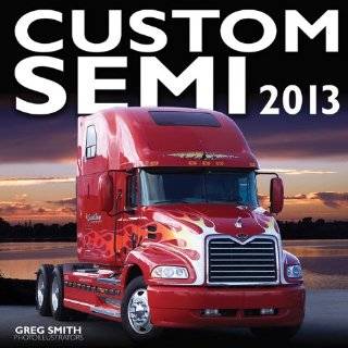 Custom Semi 2013 by Greg Smith ( Calendar   Aug. 15, 2012)