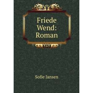  Friede Wend Roman Sofie Jansen Books