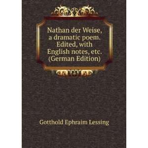  Nathan der Weise, a dramatic poem. Edited, with English 
