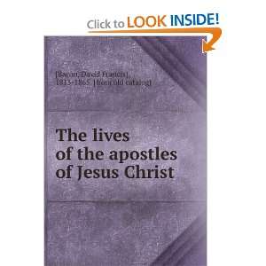  The lives of the apostles of Jesus Christ David Francis 