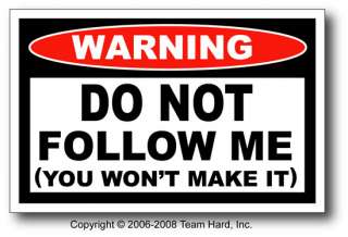 Do NOT Follow Me Funny Warning Decal Sticker Snowmobile  